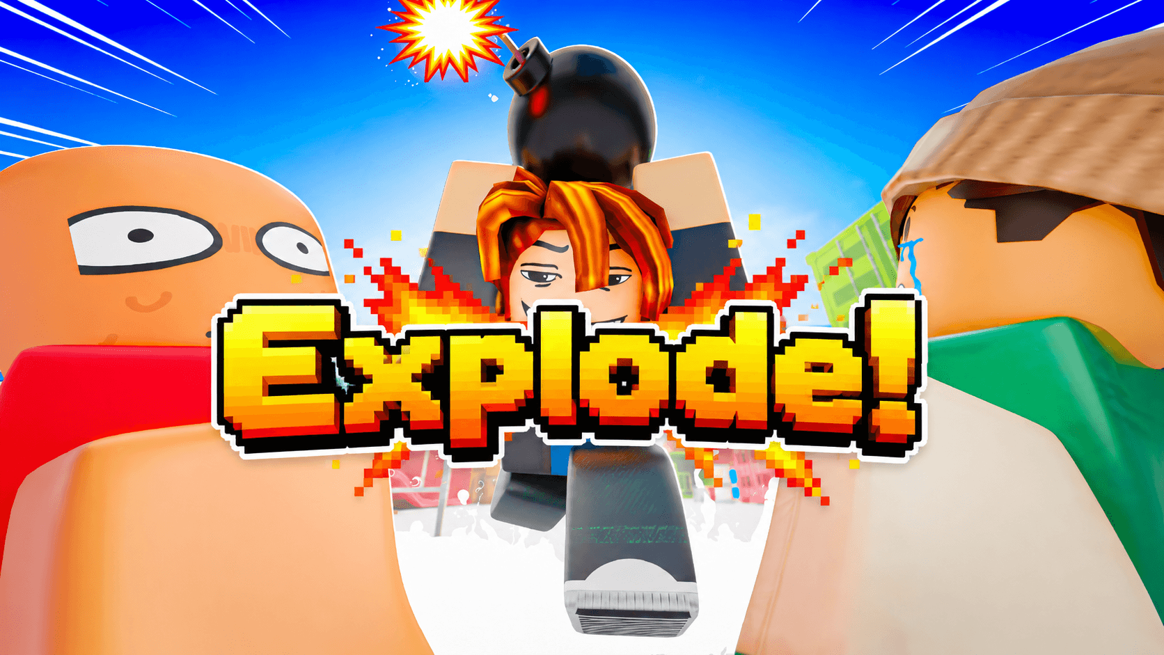 Explode!